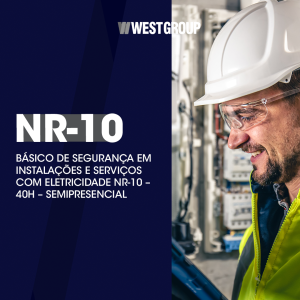 BÁSICO DE SEGURANÇA EM INSTALAÇÕES E SERVIÇOS COM ELETRICIDADE NR-10 - 40H – SEMIPRESENCIAL