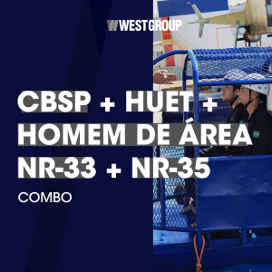 COMBO: CBSP + HUET + HOMEM DE ÁREA + NR-33 + NR-35