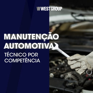 MANUTENÇÃO AUTOMOTIVA - TÉCNICO POR COMPETÊNCIA