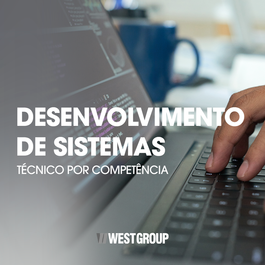 DESENVOLVIMENTO DE SISTEMAS - TÉCNICO POR COMPETÊNCIA