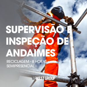 SUPERVISÃO E INSPEÇÃO DE ANDAIMES - RECICLAGEM - 08h - SEMIPRESENCIAL
