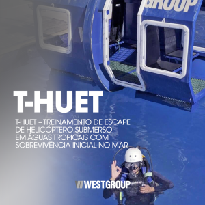 T-HUET – TREINAMENTO DE ESCAPE DE HELICÓPTERO SUBMERSO EM ÁGUAS TROPICAIS COM SOBREVIVÊNCIA INICIAL NO MAR - 8h