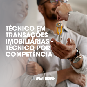 TRANSAÇÕES IMOBILIÁRIAS - TÉCNICO POR COMPETÊNCIA