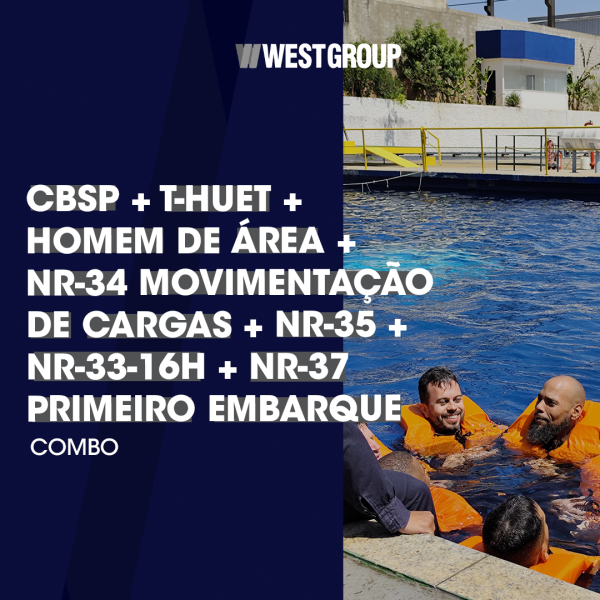 CBSP + T-HUET + HOMEM DE ÁREA + NR-34 MOVIMENTAÇÃO DE CARGAS + NR-35 + NR-33-16H + NR-37 PRIMEIRO EMBARQUE